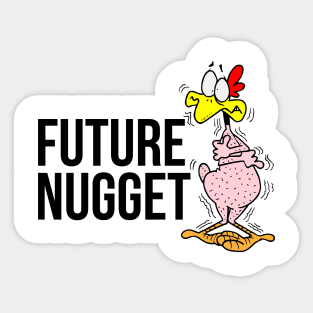 Future Nugget - Chicken Nugget Sticker